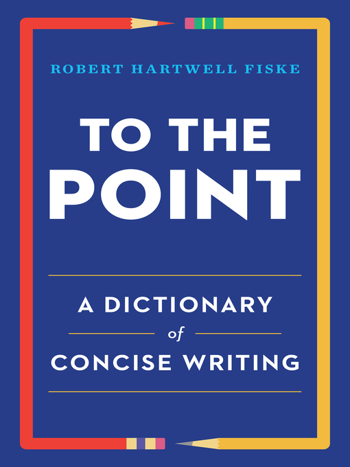 Title details for To the Point by Robert Hartwell Fiske - Available